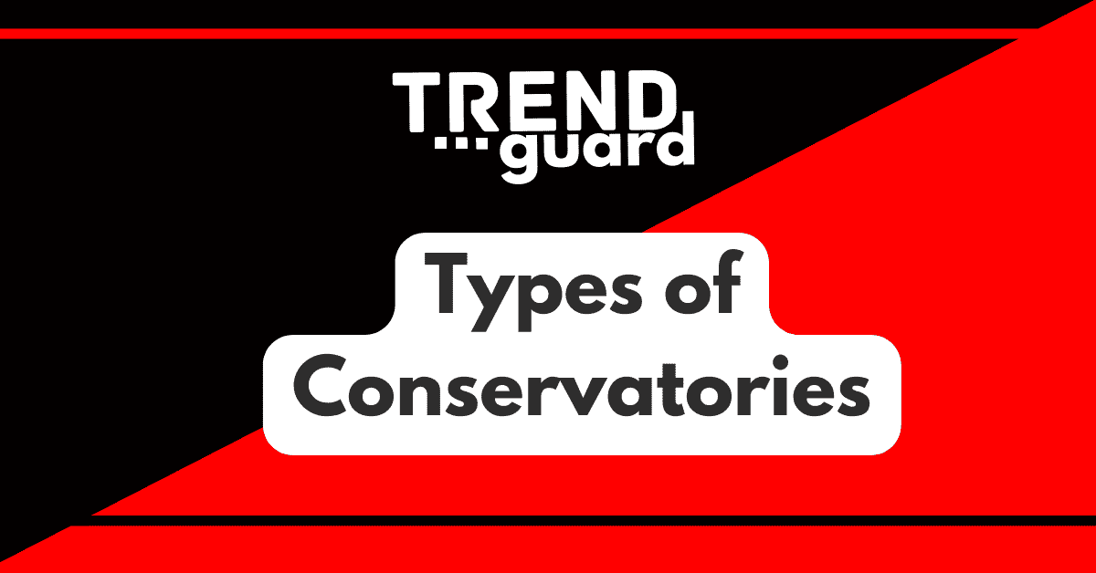 Types of Conservatories