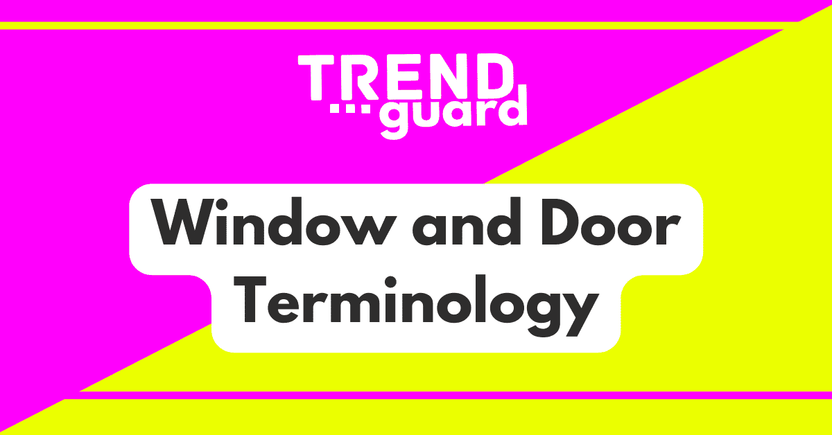 Window and Door Terminology